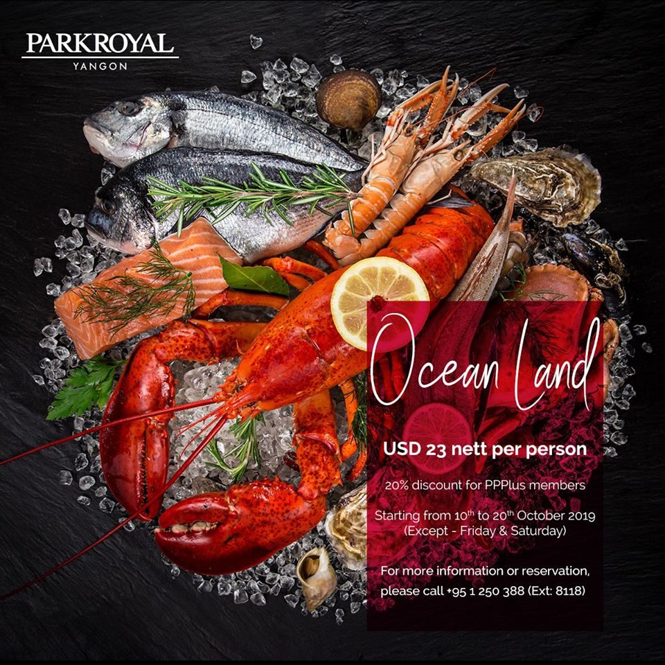 Park Royal Hotel မှာ ပင်လယ်စာ ဘူဖေး ကို ပရိုမိုးရှင်းနဲ့စားကြမယ်