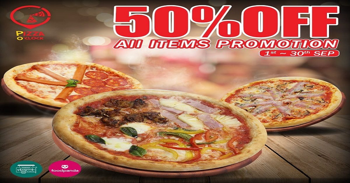 Pizza O' Clockက50%off ရရှိဖို့ Food Pandaနှင့် မှာကြစို့